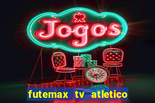 futemax tv atletico x botafogo